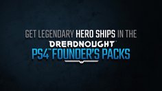 Dreadnought_PS4 Founder's Pack Trailer