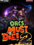 Orcs Must Die! 2 Orcs Must Die! 2