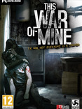 This War of Mine This War of Mine